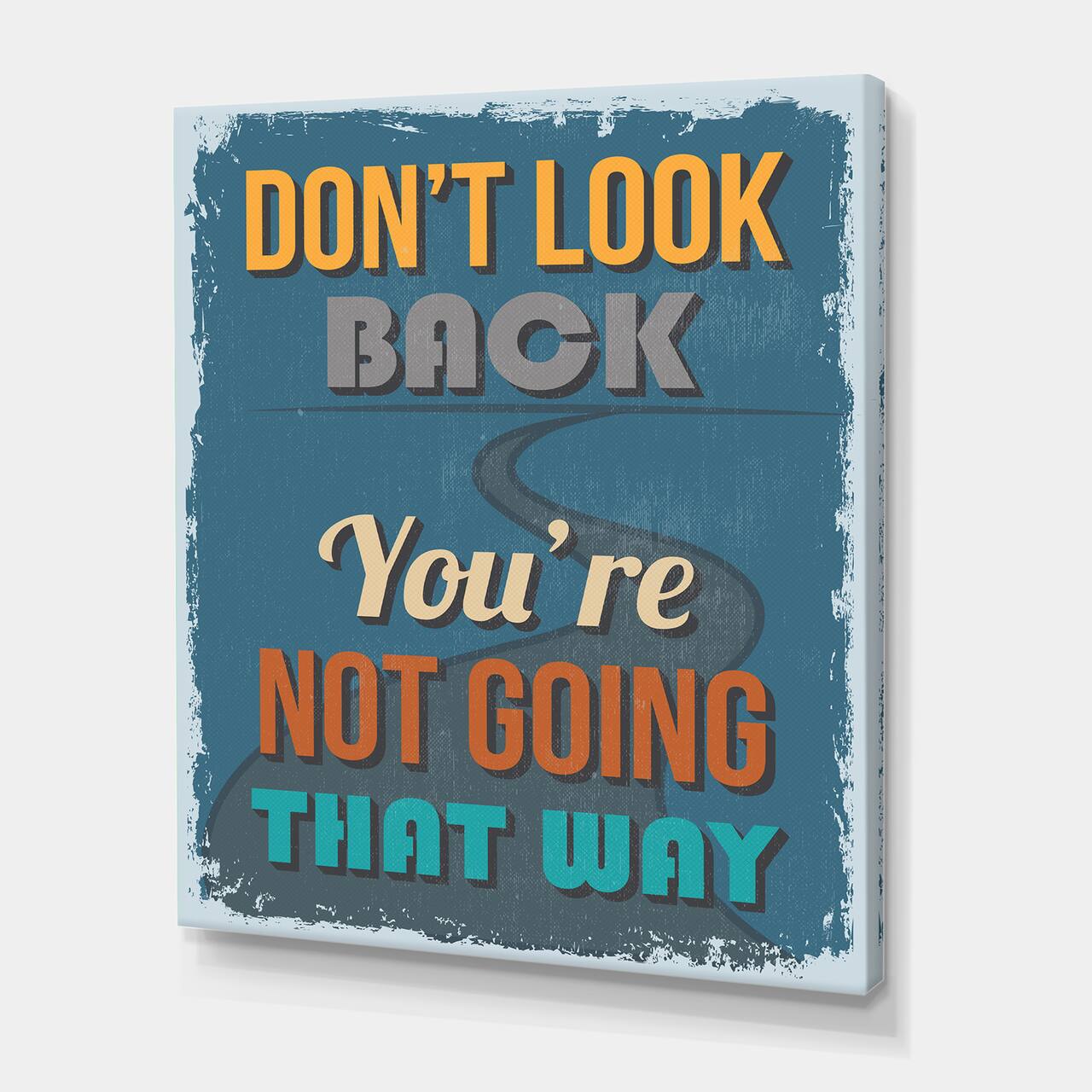 Designart - Don't Look Back You're Not Going That Way - Traditional Canvas Wall Art Print